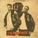 Image Ultimate Force "I'm Not Playin'"