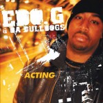 Image Edo.G & Da Bulldogs "Acting"